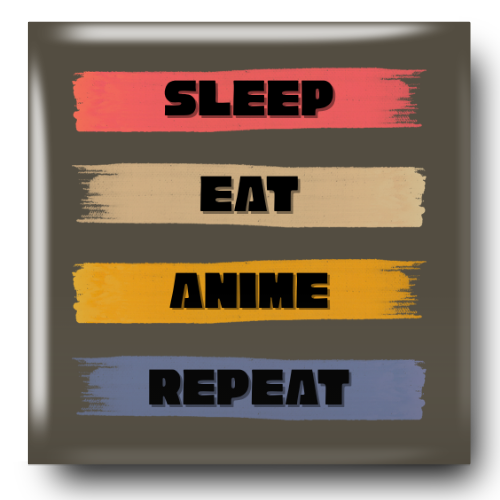 Sleep Eat Anime Repeat Meme Magnet
