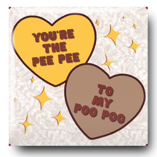 Your the Pee Pee to My Poo Poo Funny Magnet
