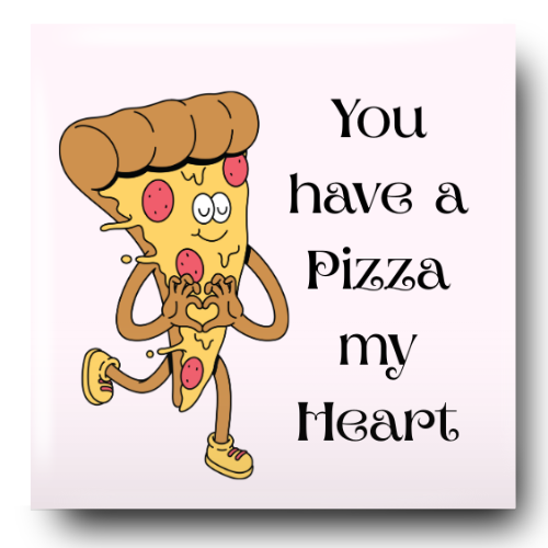 Pizza My Heart Funny Love Magnet